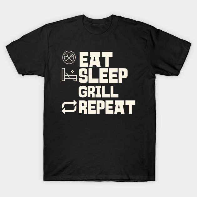 Eat Sleep Grill Repeat T-Shirt by Personality Tees